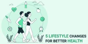 Read more about the article 5 Lifestyle Changes for Better Health