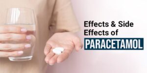 Read more about the article Paracetamol Side Effects and Symptoms of Paracetamol Overdose: